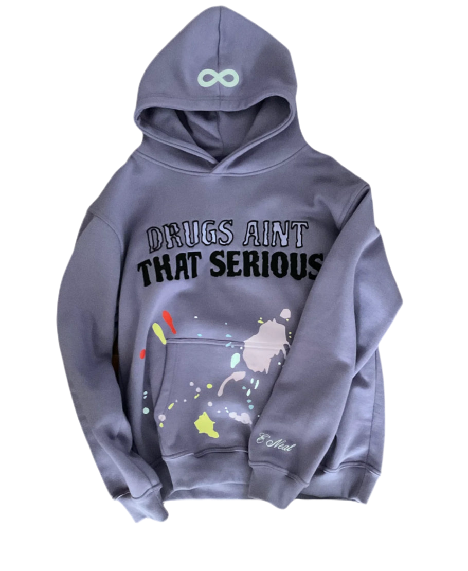 “Drugs Ain’t That Serious” - Hoodie